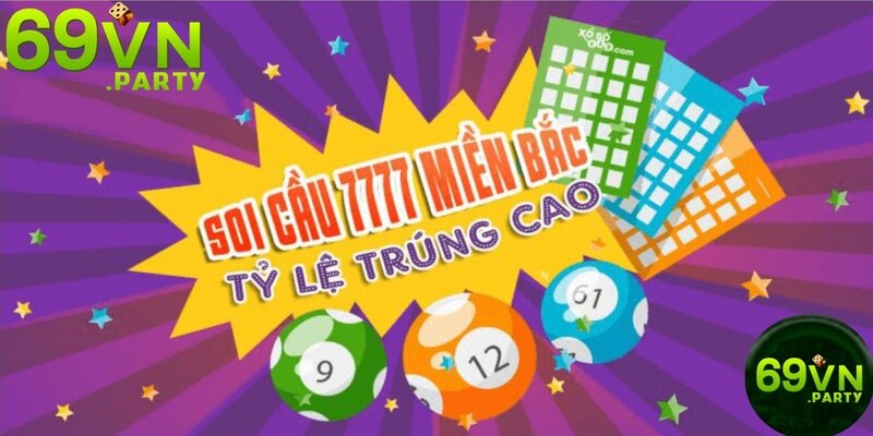 Cách soi cầu 7777 hiệu quả nhất theo chuyên gia 69vn