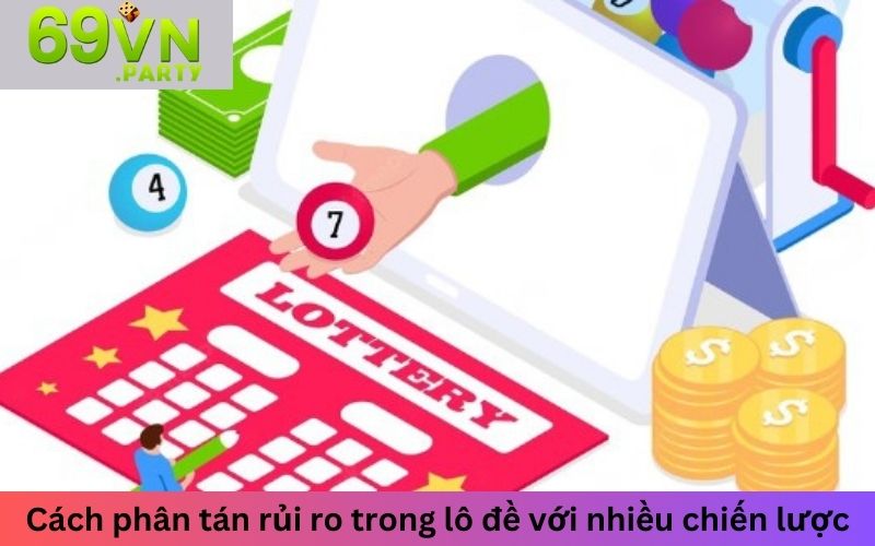 Cách phân tán rủi ro trong lô đề với nhiều chiến lược