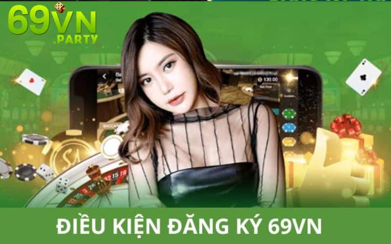 Cần đáp ứng một số điều kiện để sở hữu tài khoản 69VN