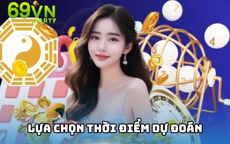 Lựa thời điểm cược