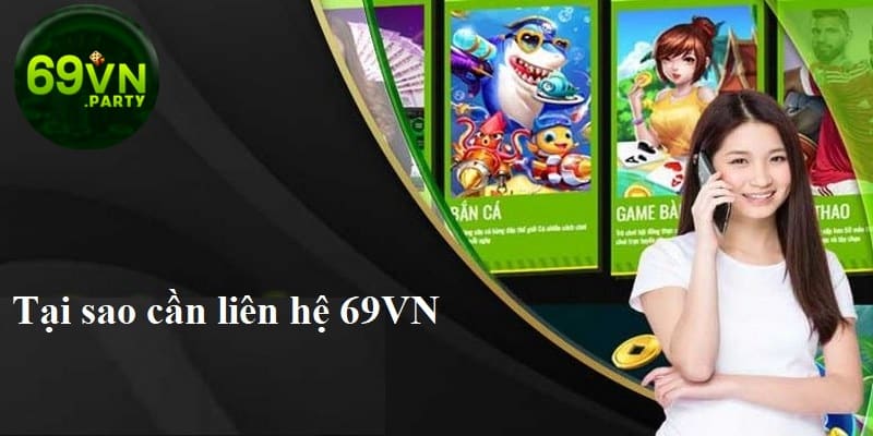 Giải thích lý do người chơi cần liên hệ 69VN