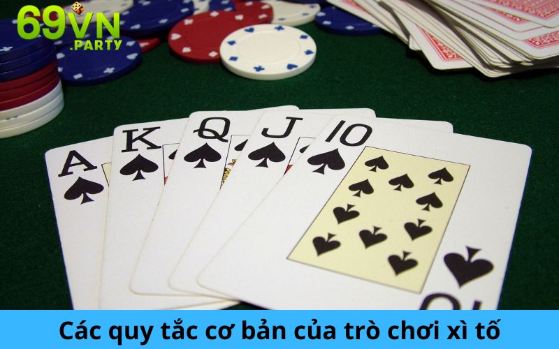 Các quy tắc cơ bản của trò chơi xì tố tại 69VN
