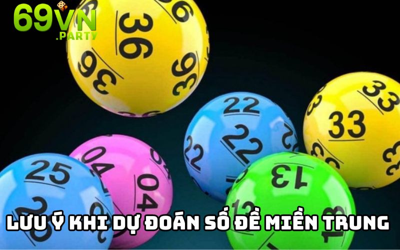 Một vài lưu ý khi lô thủ dự đoán số miền Trung