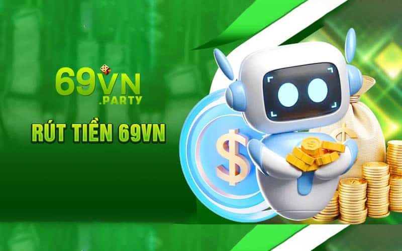 Nguyên nhân rút tiền từ tài khoản 69VN bị thất bại