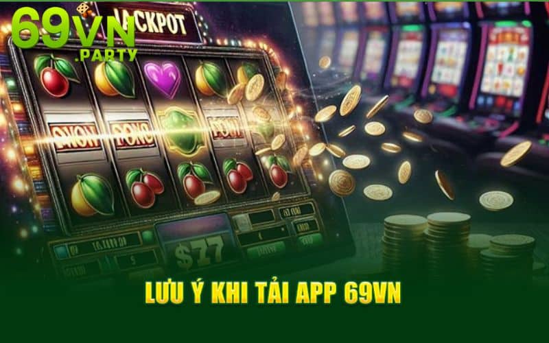 Nắm một số lưu ý để tải app suôn sẻ, hiệu quả