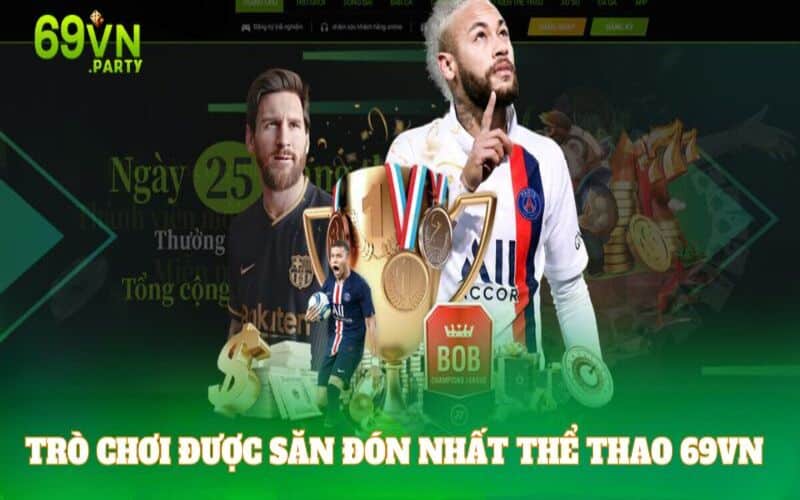 Top trò chơi ăn khách nhất tại sảnh thể thao từ nhà cái 69VN
